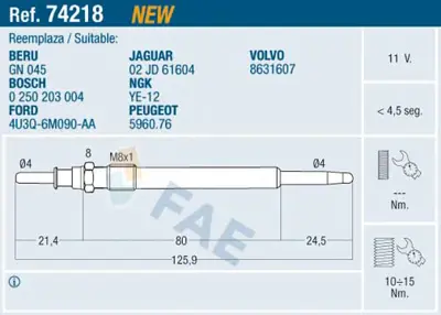 FAE 74218 Kızdırma Bujısı 11v Volvo S60 I (384) 2.4 D 01>10 S80 I (184) 2.4 D 01>06 V70 Iı (285) 2.4 D 01>08   2JD61604 4U3Q6M090AA 596077 8631607