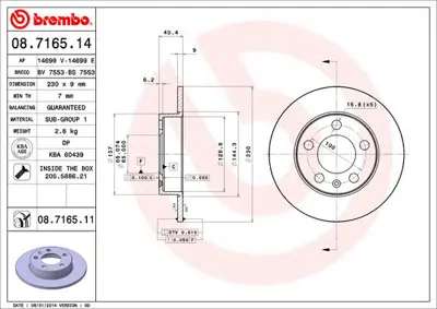 BREMBO 08.7165.14 Arka Fren Aynası Golf Iv 1.8 1.9tdı 97> Bora 98> Octavıa 1.8 20v 1.9 Tdı 96> Fabıa 1.4 1.9tdı 2.0 2Q0615601H 6QD615601B JZW698601AJ L6QD615601A