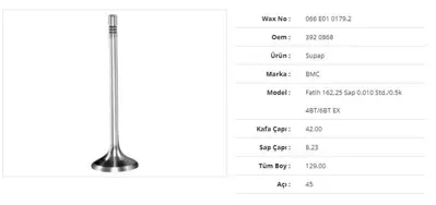 WAX 066 E01 0179.2 Subap Egzoz Bmc Fatıh 162,25 Sap 0.010std./0.5k 4bt/6bt 42kx8,23sx129bx45a (6adet) 	daf Cf 65 Fa 65. 