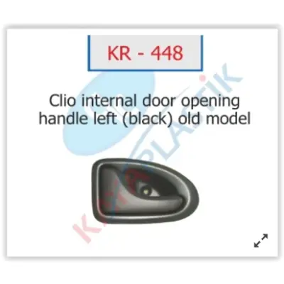 KAYA KR-448 Kapı Ic Acma Kolu Sol < Sıyah > < Eskı Model > Clıo 7700353282 8067100QAB 9543978 500314227 7700830078 DIV100L 1703M25N 7700430605 9160873 52919