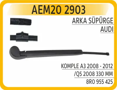 AEM 20 2903 Arka Süpürge Komple A3 2008 - 2012/Q5 2008 330 Mm GM 8R0955425, GM 8X4955425, GM 8R0955407, GM 8K9955205, GM 8R09554071P9, GM A2478206700, GM 5FA955427, GM 4KE955425, GM 81A955425, GM 8R09554071P9kit2