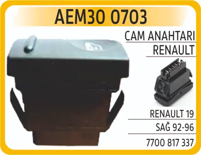 AEM 30 0703 Cam Acma Dugmesı On Sağ Teklı R19 GM 7700817337